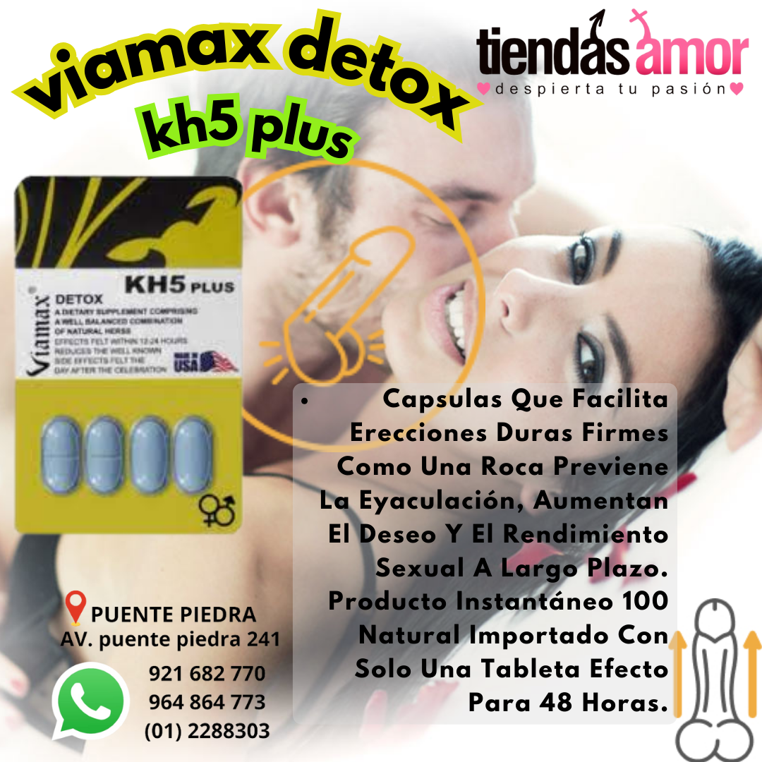 Viamax Detox KH5 Plus consultas y pedidos whatsapp c 921 682 770- 969 889 888 